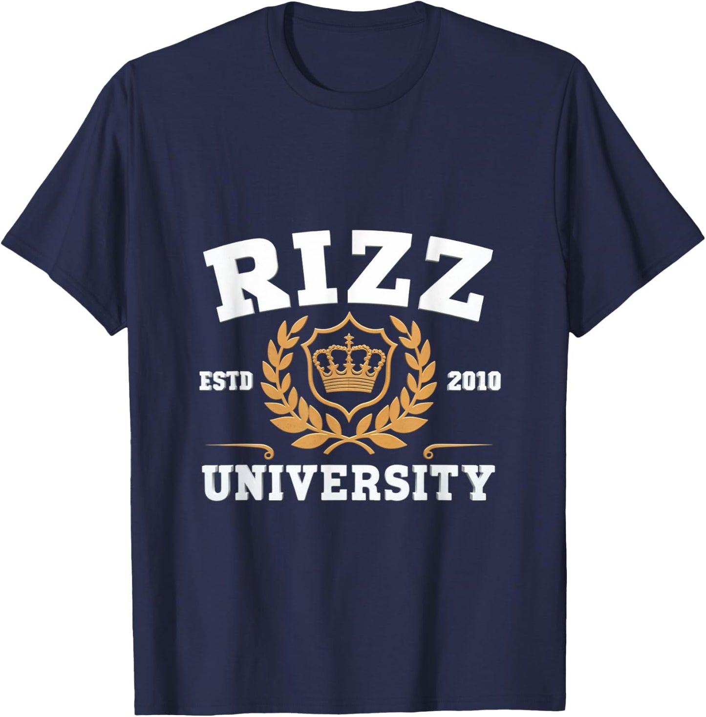 Rizz University W Rizz God Rizzler Joke Meme Rizzling Simp T-Shirt - T-Shirt | Navy