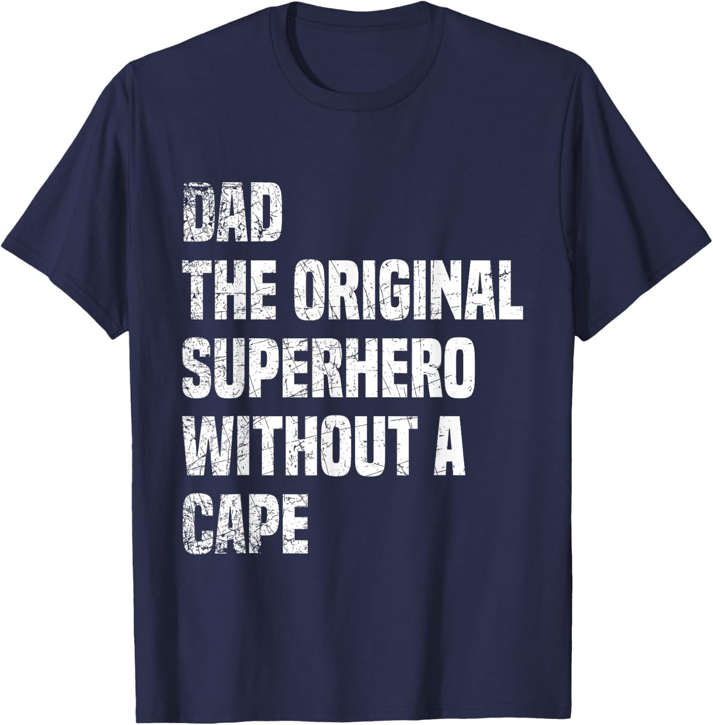 Dad The Original Superhero Without A Cape T-Shirt - T-Shirt | Navy
