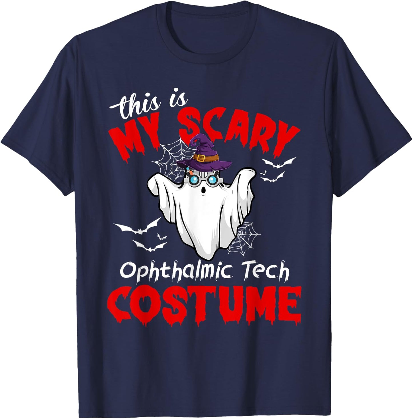 This Is My Scary Ophthalmic Tech Costume Ghost Halloween T-Shirt - T-Shirt | Navy