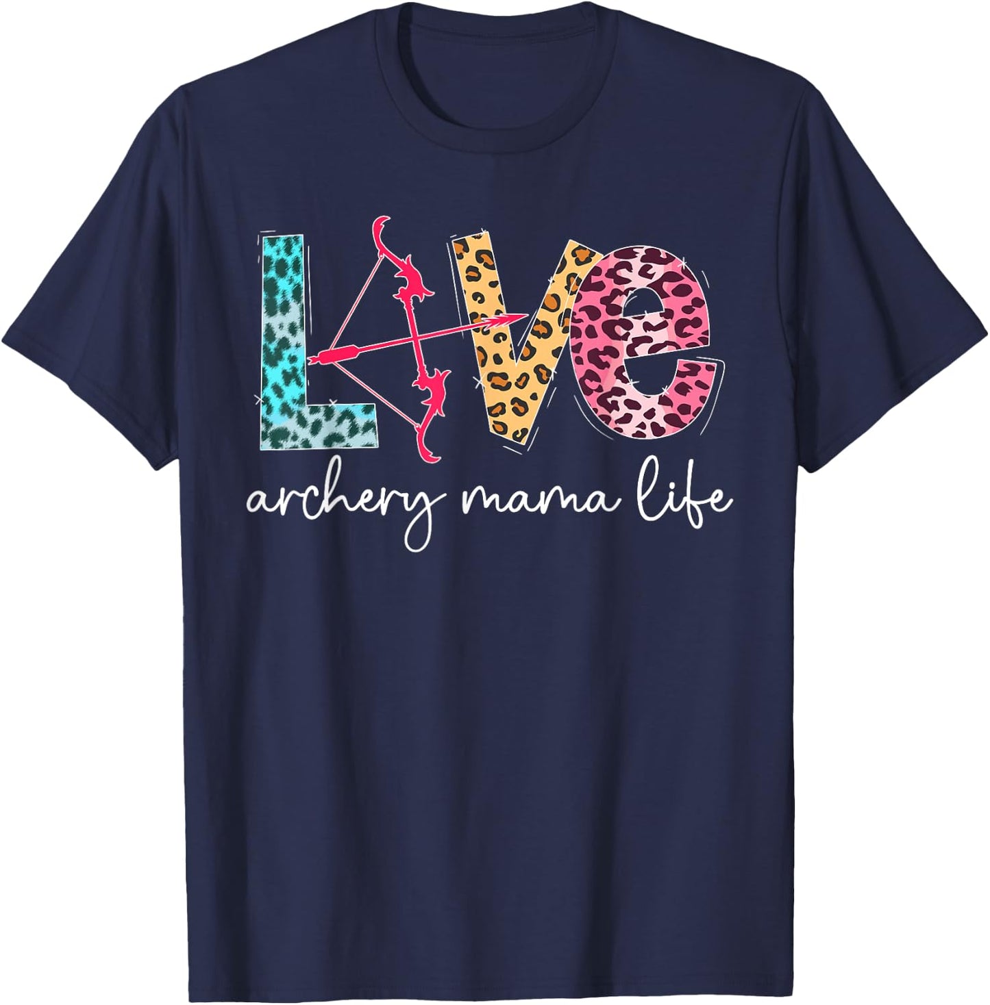Love Archery Mama Life Archery Mom Of An Archer Mother T-Shirt - T-Shirt | Navy