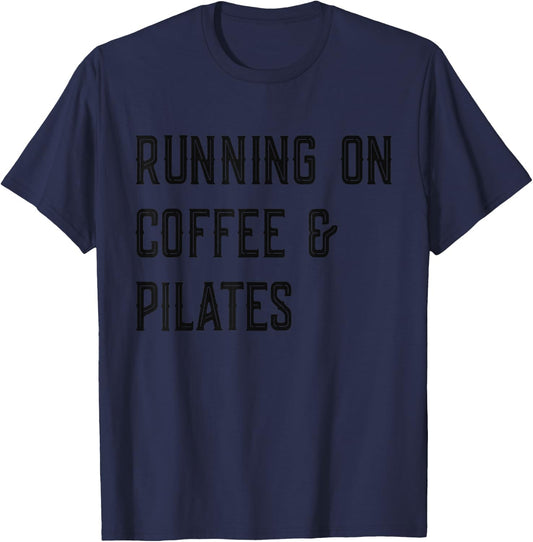Running on Coffee And Pilates, Funny Pilates T-Shirt - T-Shirt | Navy