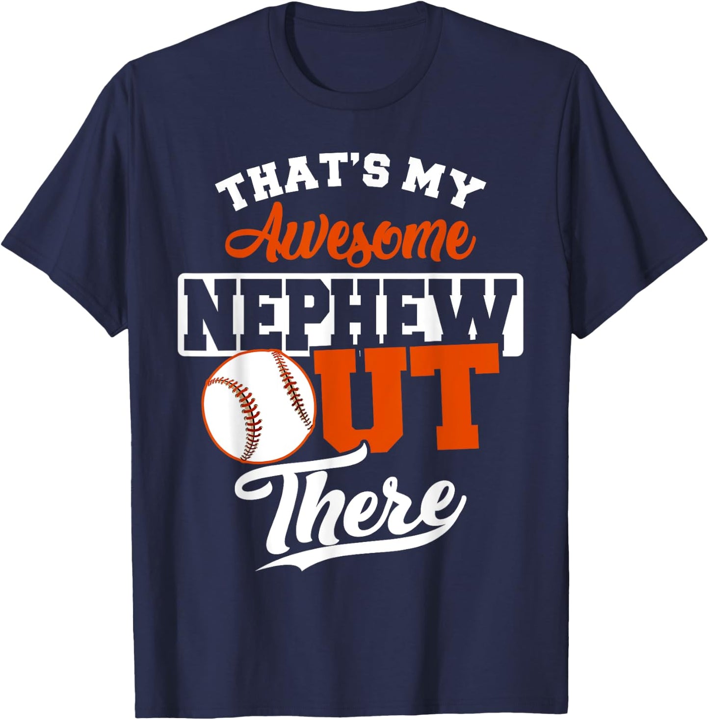 That's my Awesome Nephew out there Baseball T-Shirt - T-Shirt | Navy