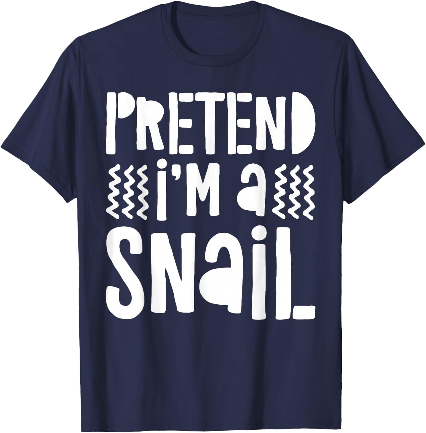 Pretend I'm A Snail Shirt Adult Men Women Kids Snail Costume T-Shirt - T-Shirt | Navy