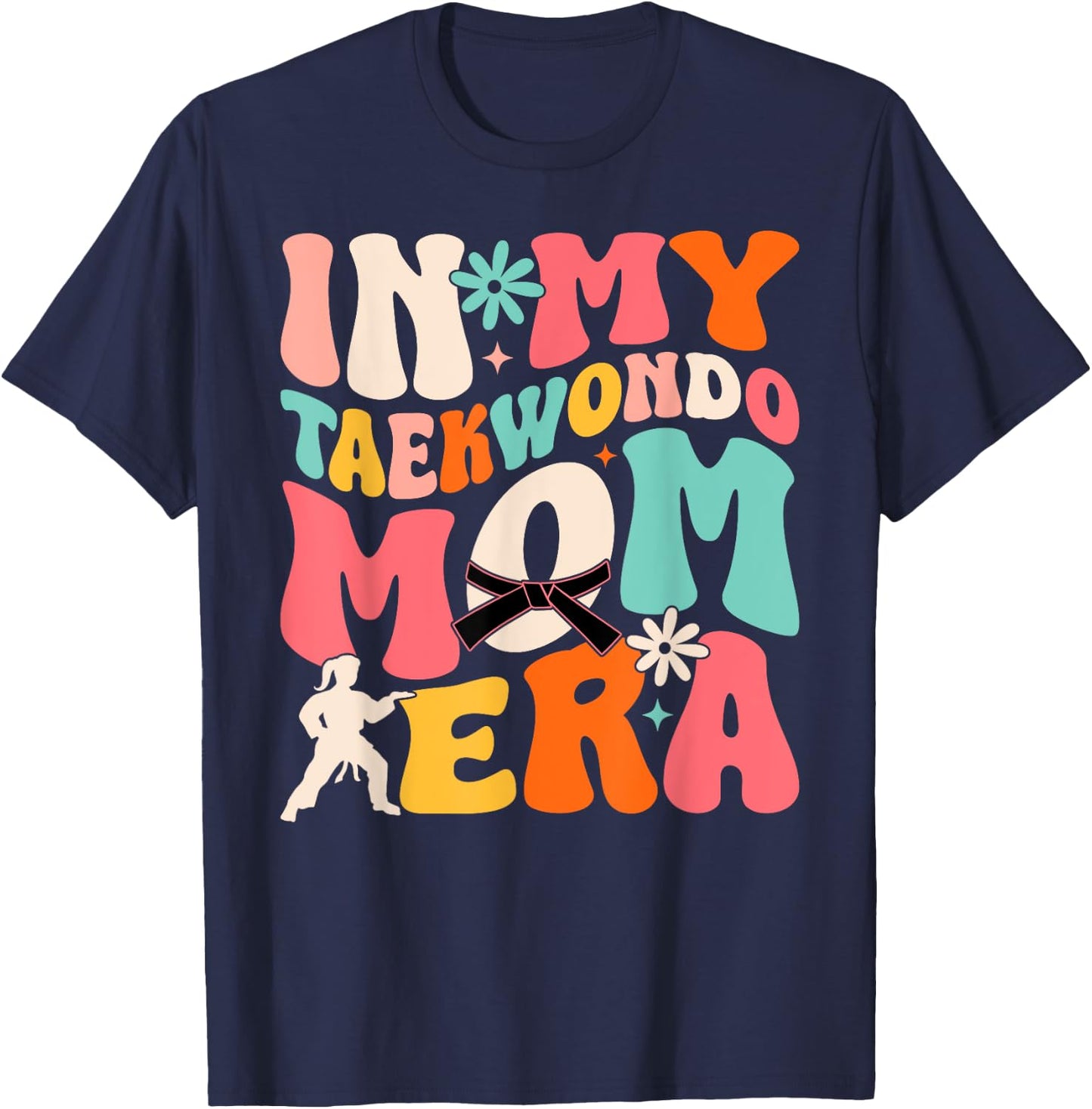 Martial Arts Kickboxing Mom Sparring in My Taekwondo Mom Era T-Shirt - T-Shirt | Navy