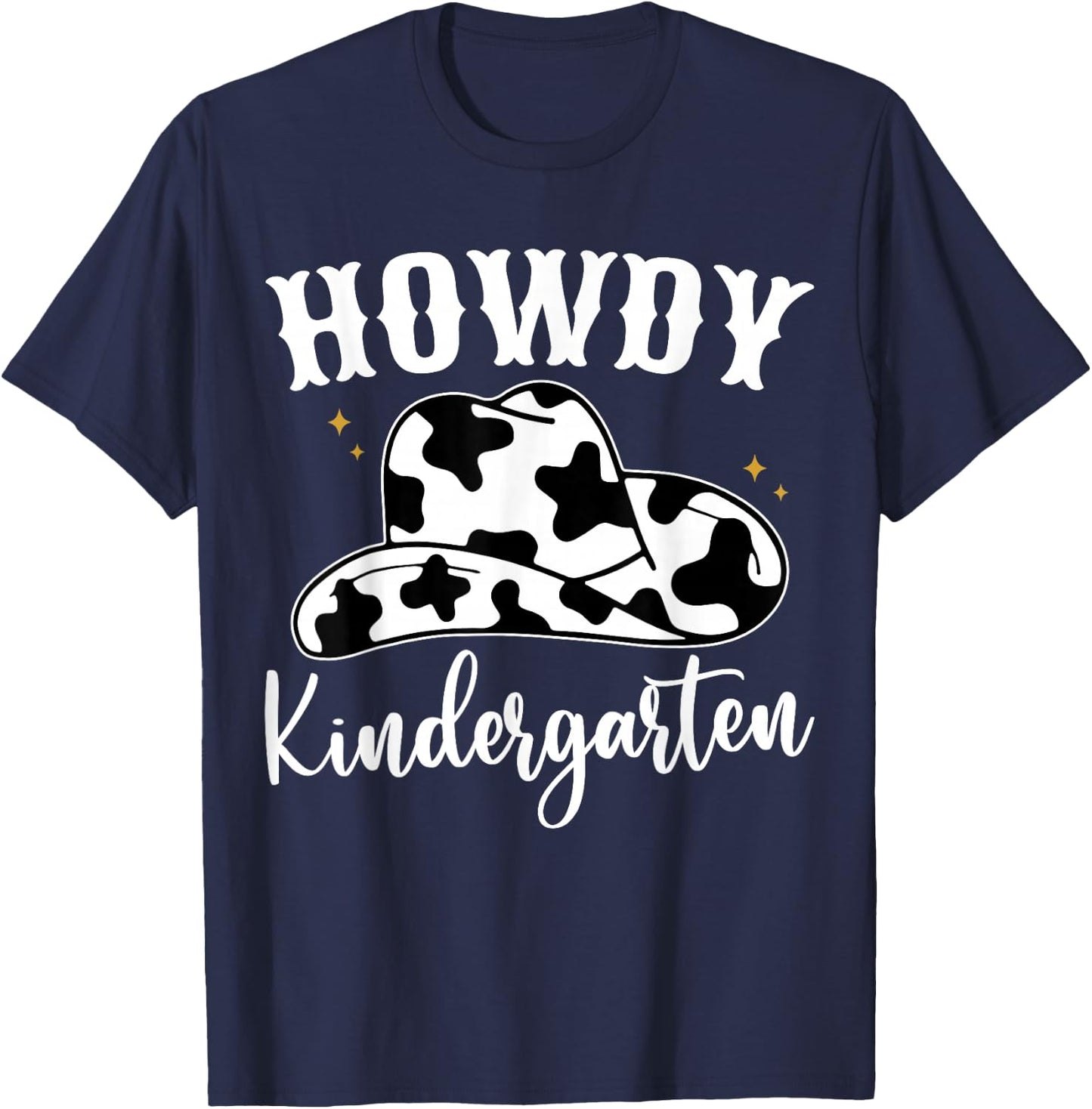 Howdy Kindergarten Teacher Cowgirl Cowboy Hat Kindergarten T-Shirt - T-Shirt | Navy