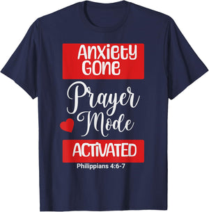 Anxiety Gone Prayer Mode Activated Philippians 4:6-7 T-Shirt - T-Shirt | Navy