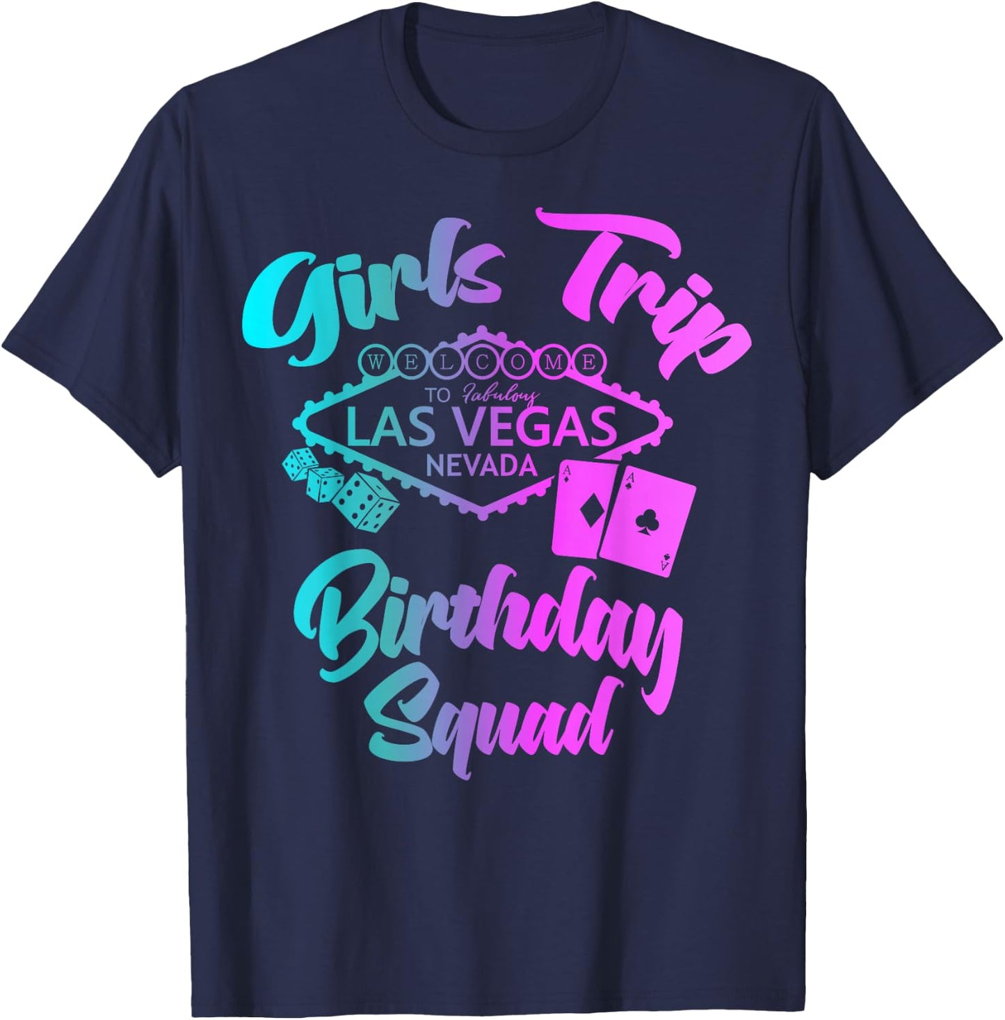Girls Trip to Las Vegas Birthday Squad T-Shirt - T-Shirt | Navy