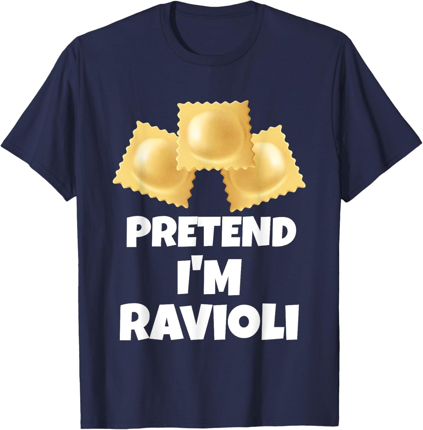 Pretend I'm Ravioli Funny Lazy Halloween Costume T-Shirt - T-Shirt | Navy