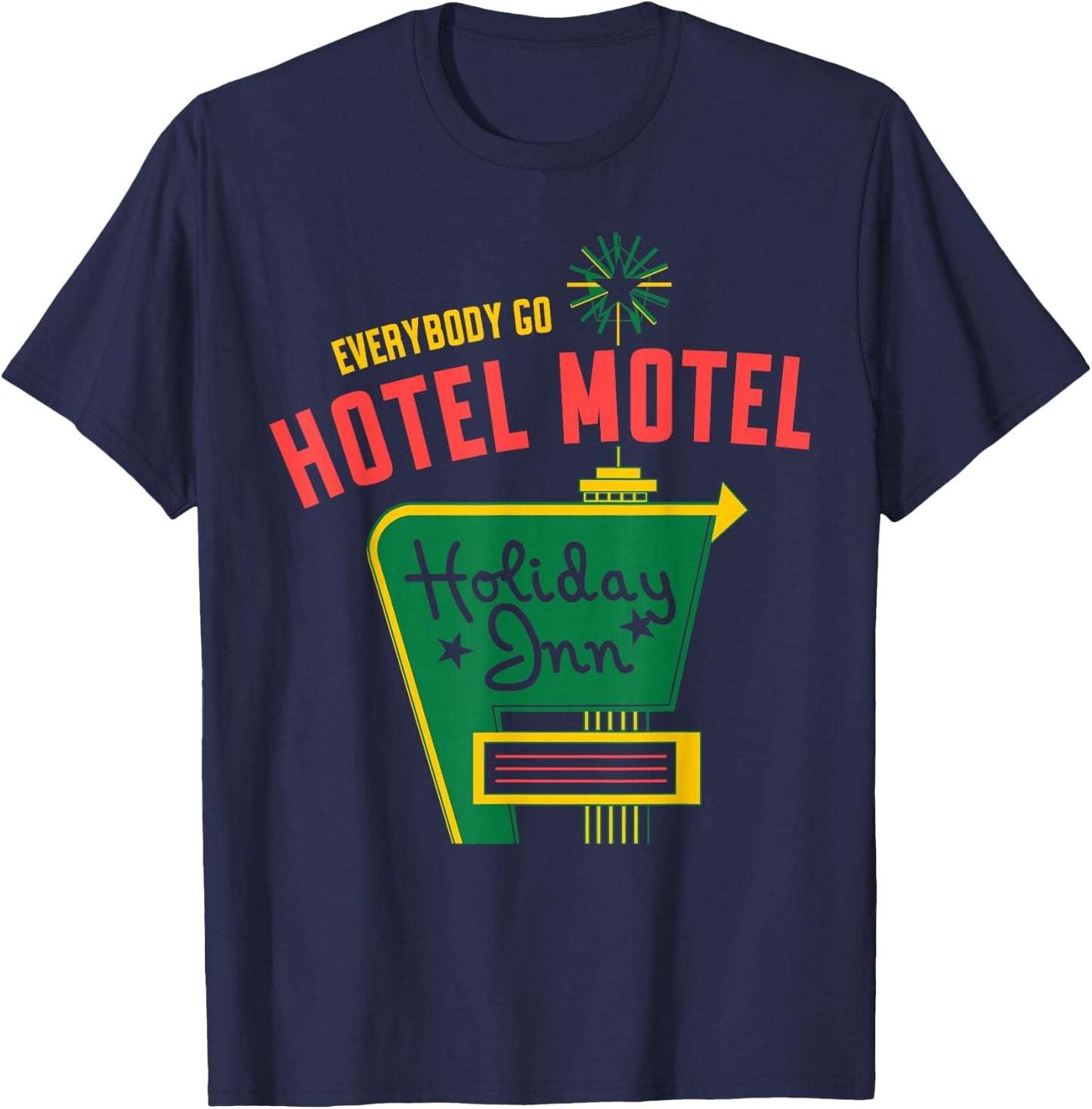 Everybody Go Hotel Motel, Holiday , Women T-Shirt - T-Shirt | Navy
