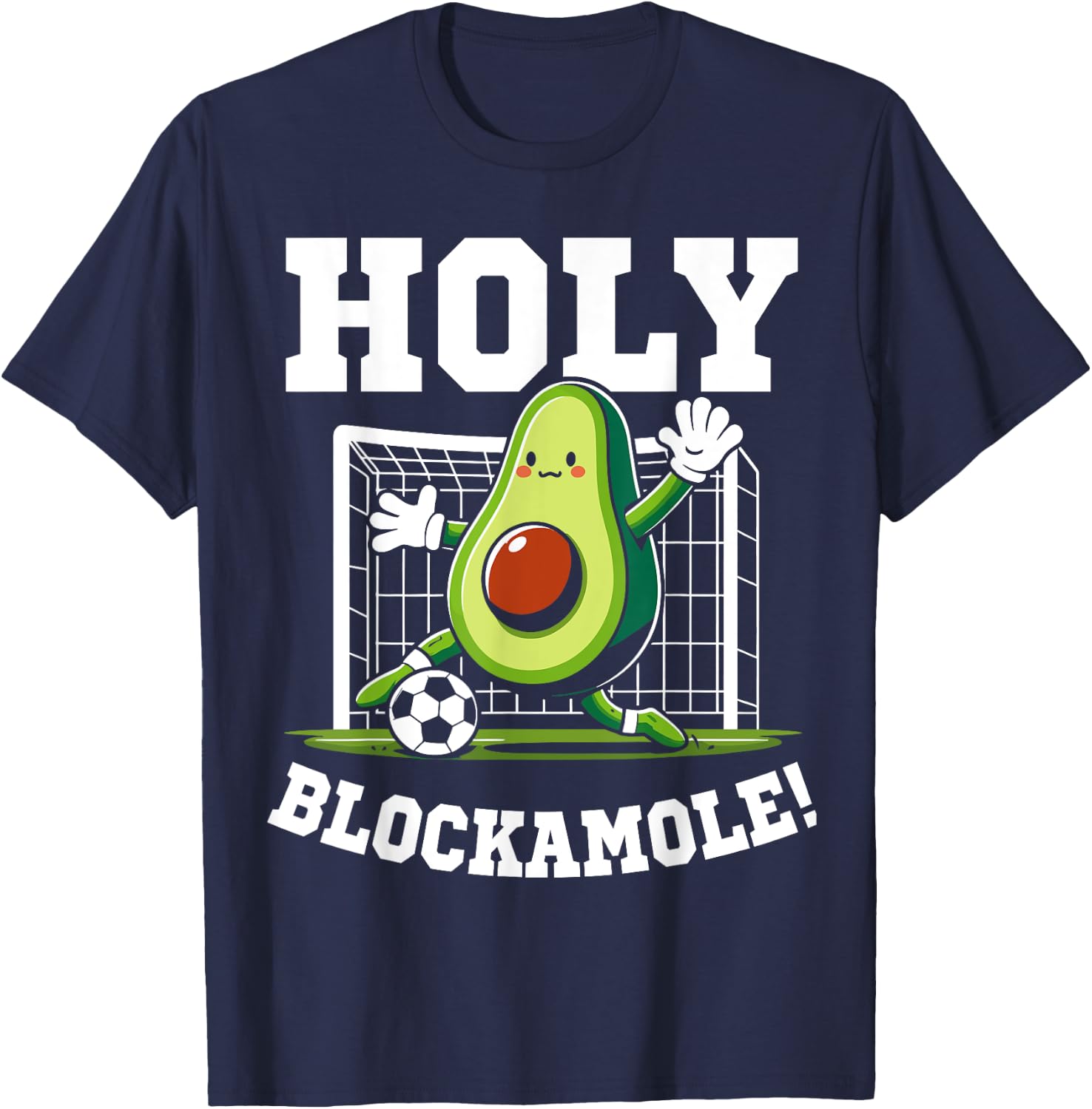 Holy Blockamole soccer player avocado soccer funny T-Shirt - T-Shirt | Navy