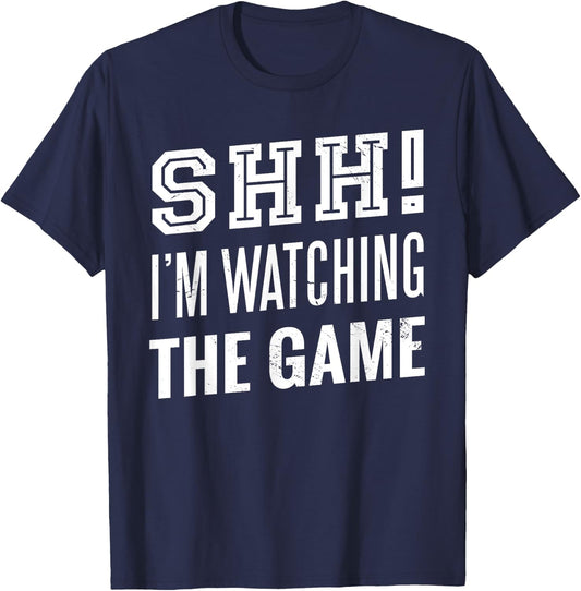 Shh I'm watching THE GAME American Football Fan T-Shirt - T-Shirt | Navy
