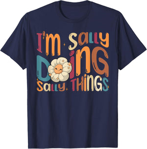 I'm Sally Doing Sally Things Funny Groovy Retro Sally T-Shirt - T-Shirt | Navy