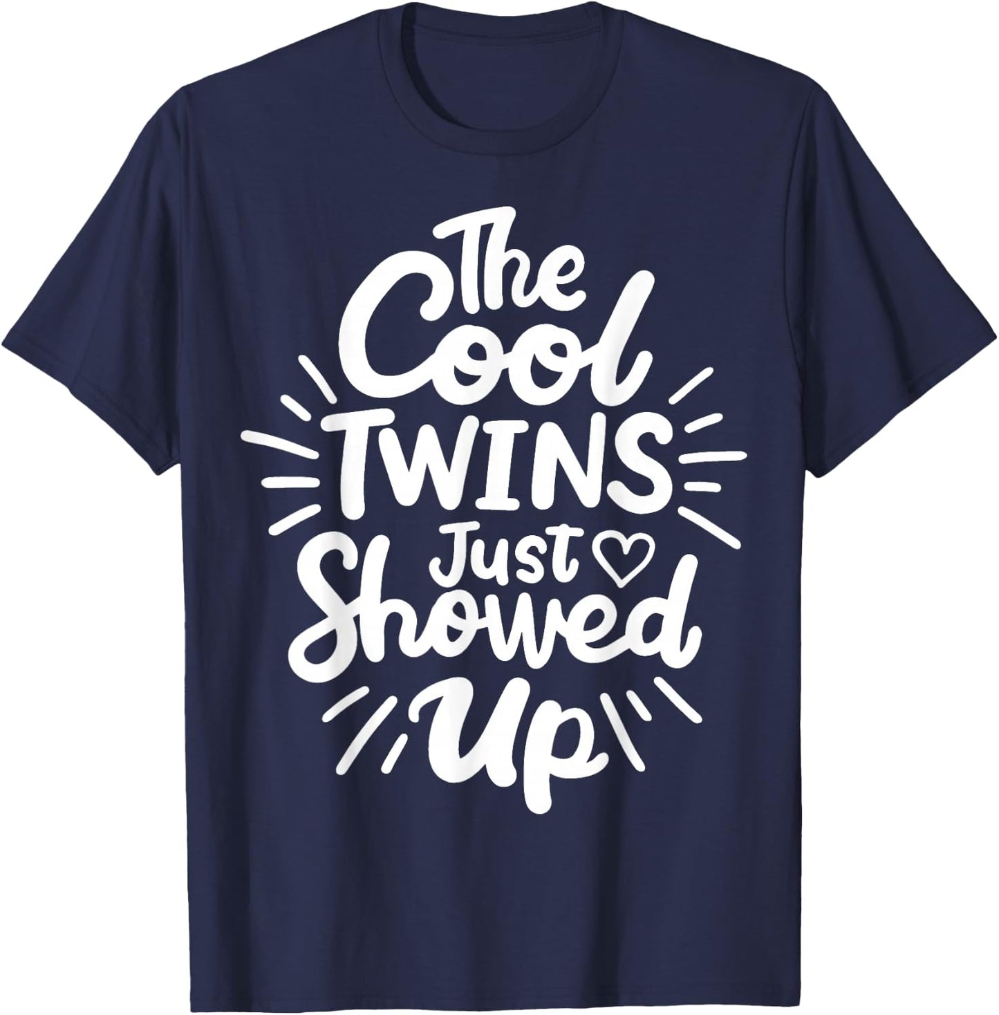 Twins Twin The Cool Twin Just Showed Up T-Shirt - T-Shirt | Navy