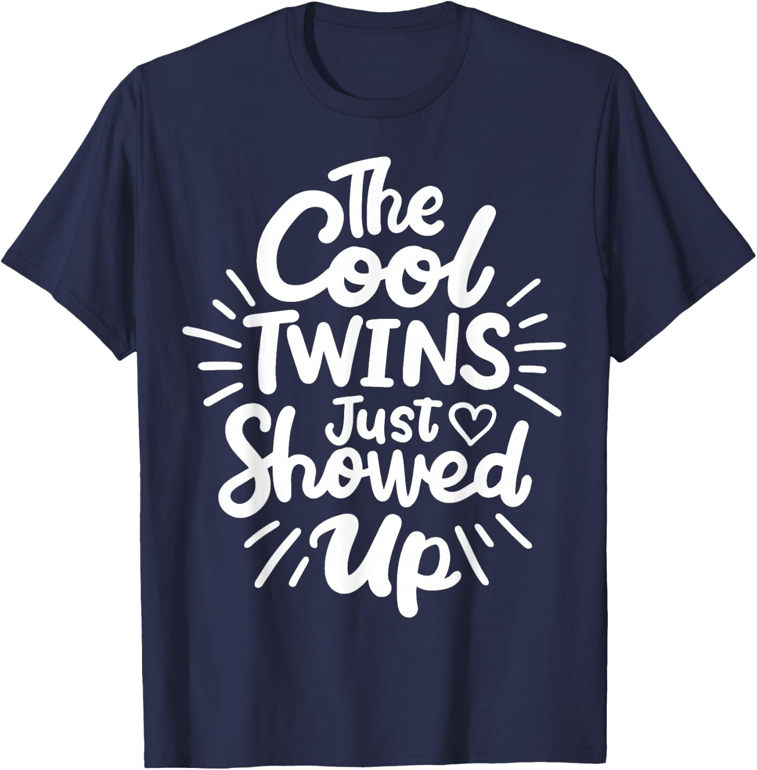 Twins Twin The Cool Twin Just Showed Up T-Shirt - T-Shirt | Navy