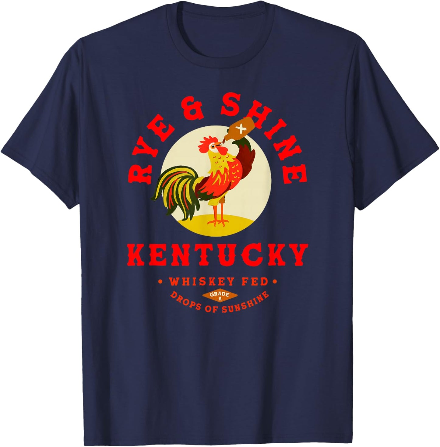 Rye & Shine Kentucky Bourbon Shirt Cool Whiskey Drinker Gift T-Shirt - T-Shirt | Navy