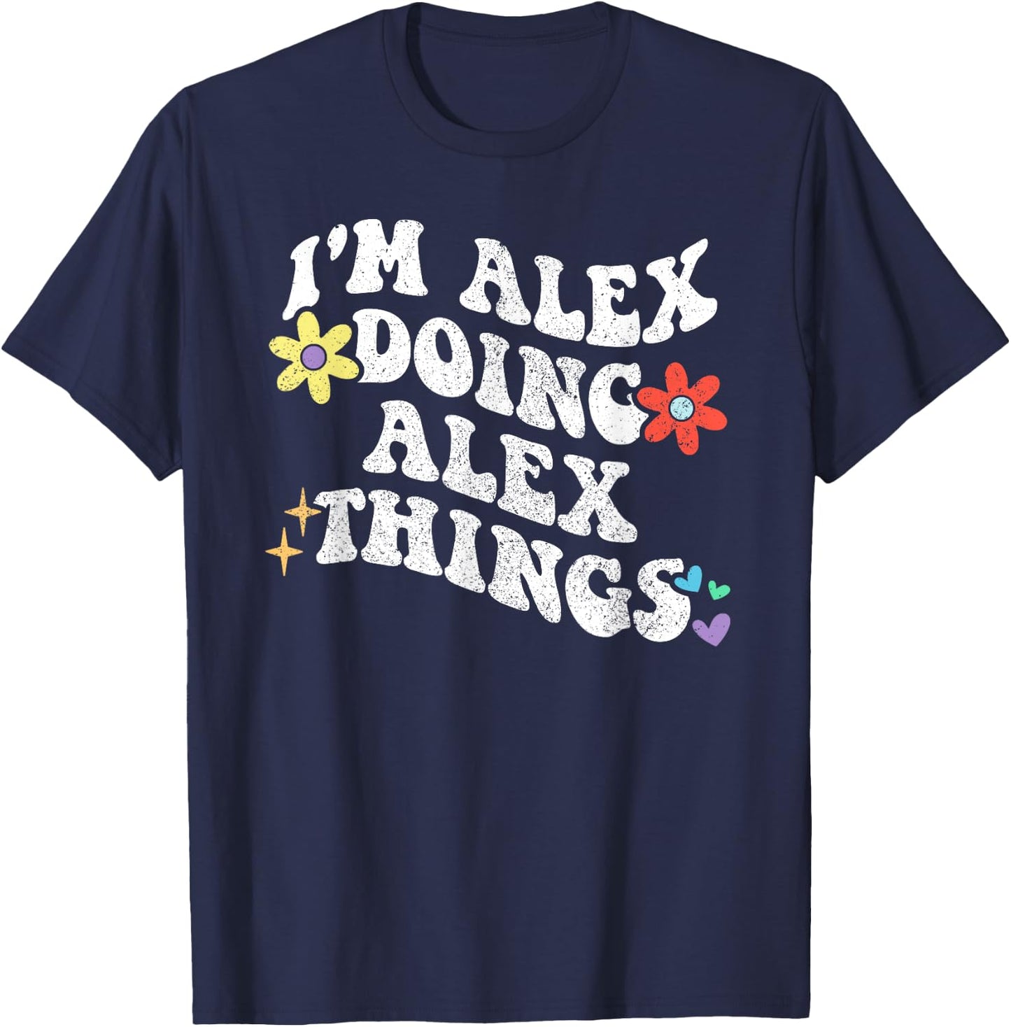 Retro Groovy Im ALEX Doing ALEX Things Funny Mother's Day T-Shirt - T-Shirt | Navy