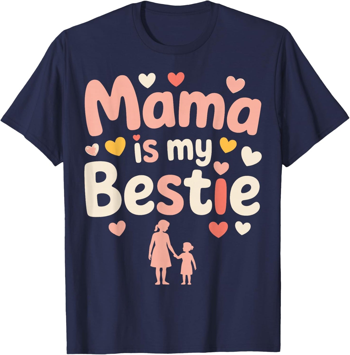 Mama is My Bestie Kids Bestie Mothers T-Shirt - T-Shirt | Navy