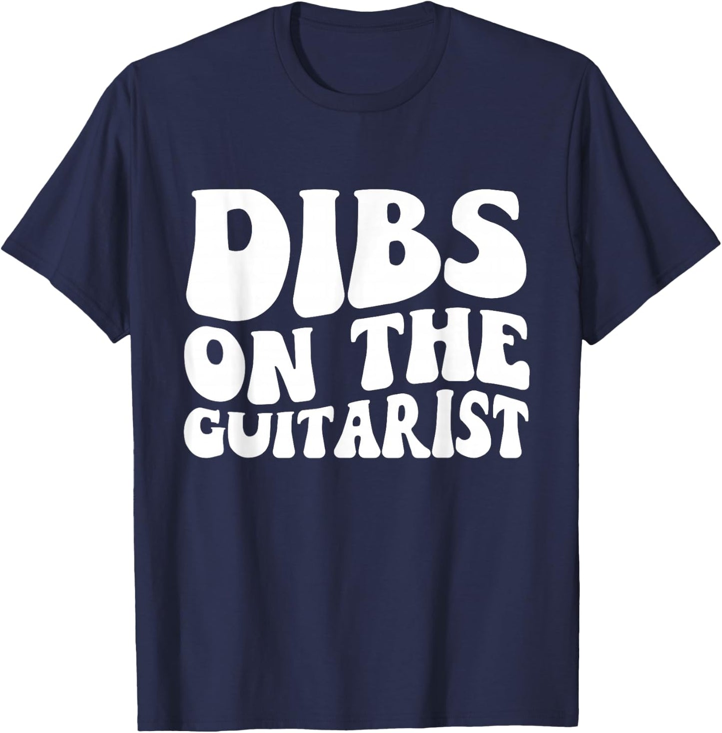 Dibs On The Guitarist Groovy Guitar Player Wife Girlfriend T-Shirt - T-Shirt | Navy