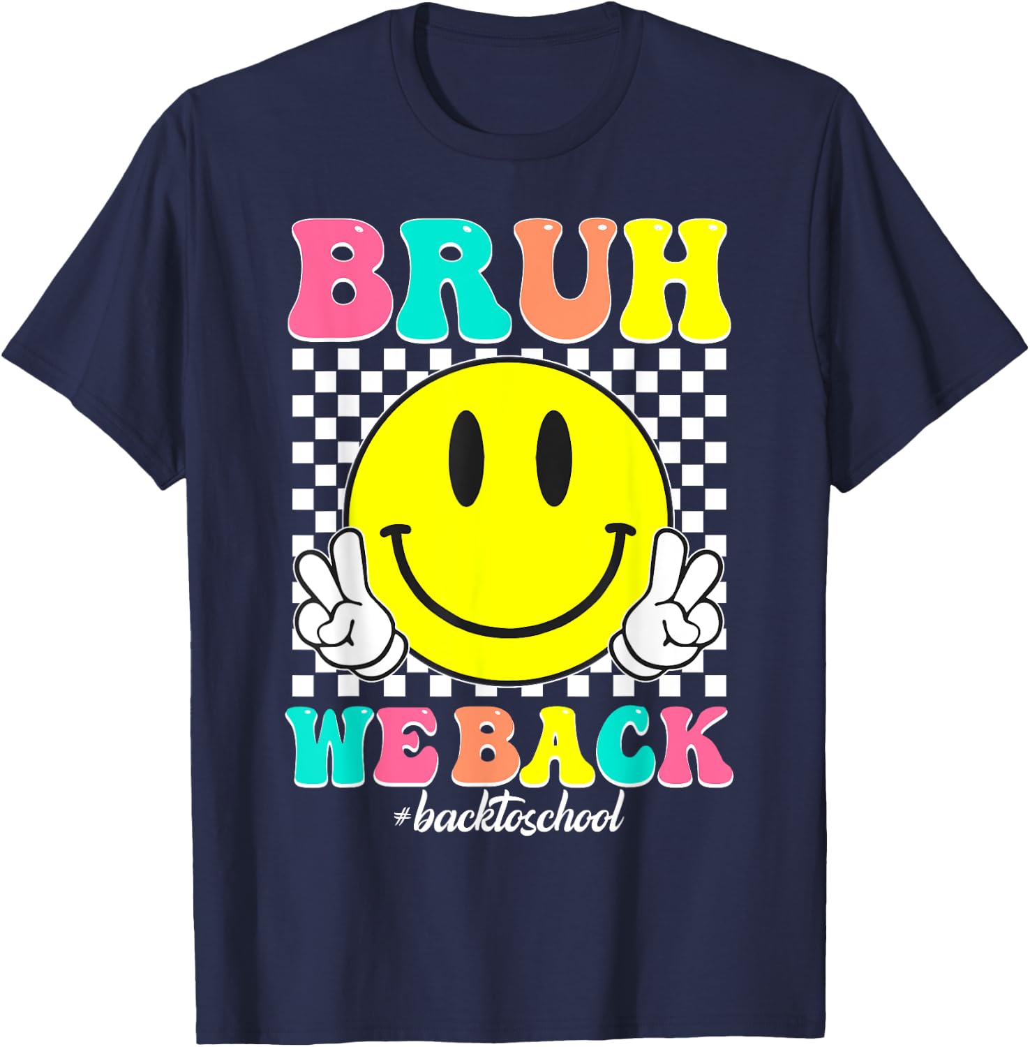 Bruh We Back for Boys, Girls, and Teachers BackTo School T-Shirt - T-Shirt | Navy