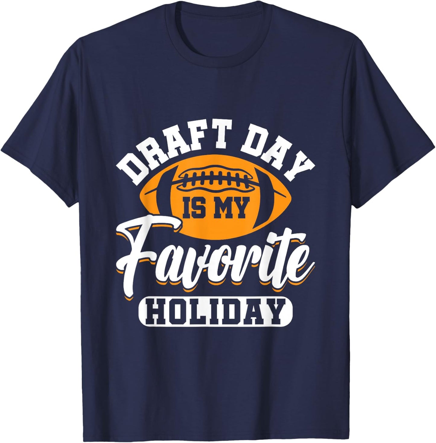 Draft Day is my Favorite Holiday - Fantasy Football Manager T-Shirt - T-Shirt | Navy
