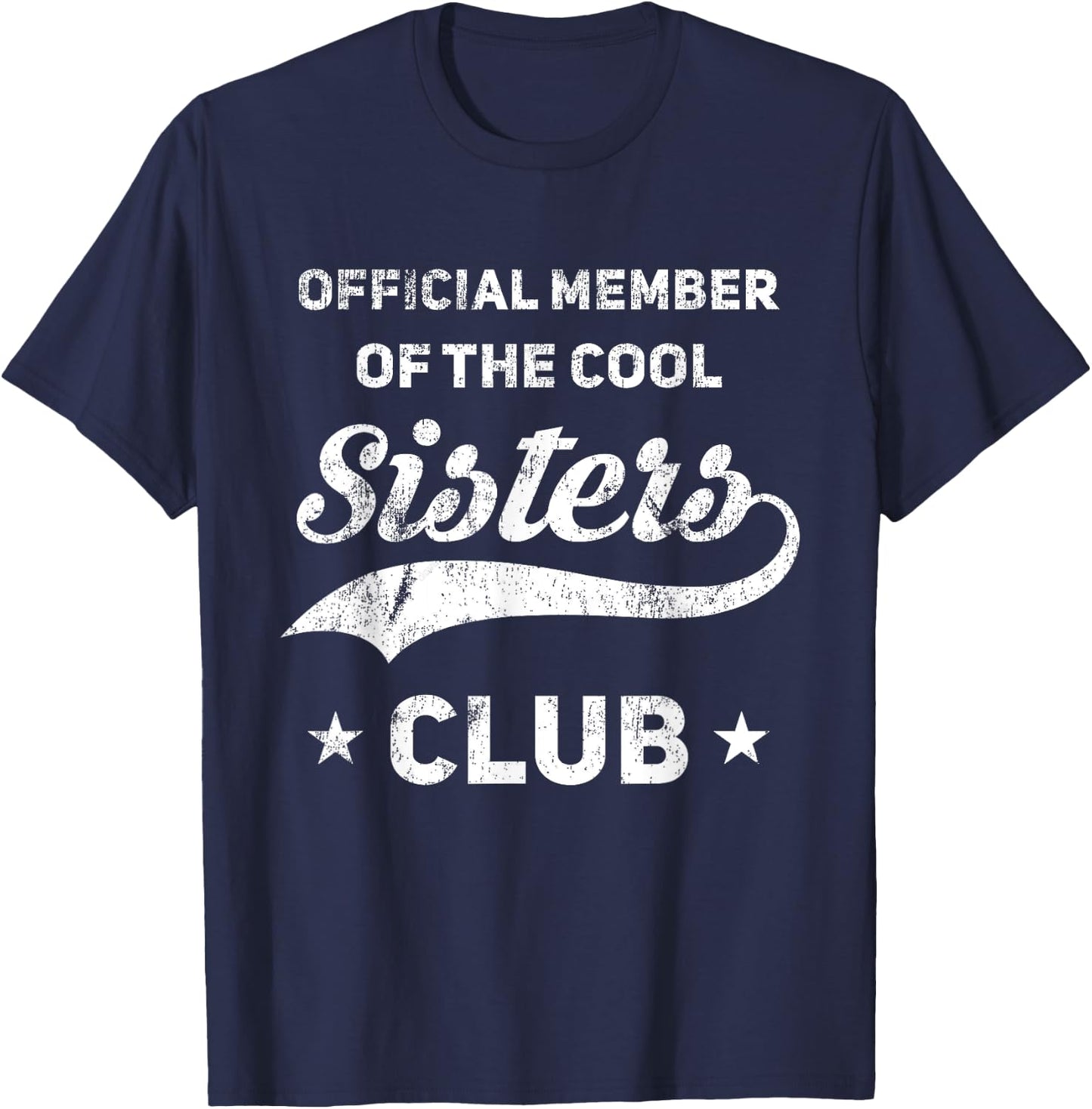 Official Member Cool Sisters Club Funny Sister T-Shirt - T-Shirt | Navy