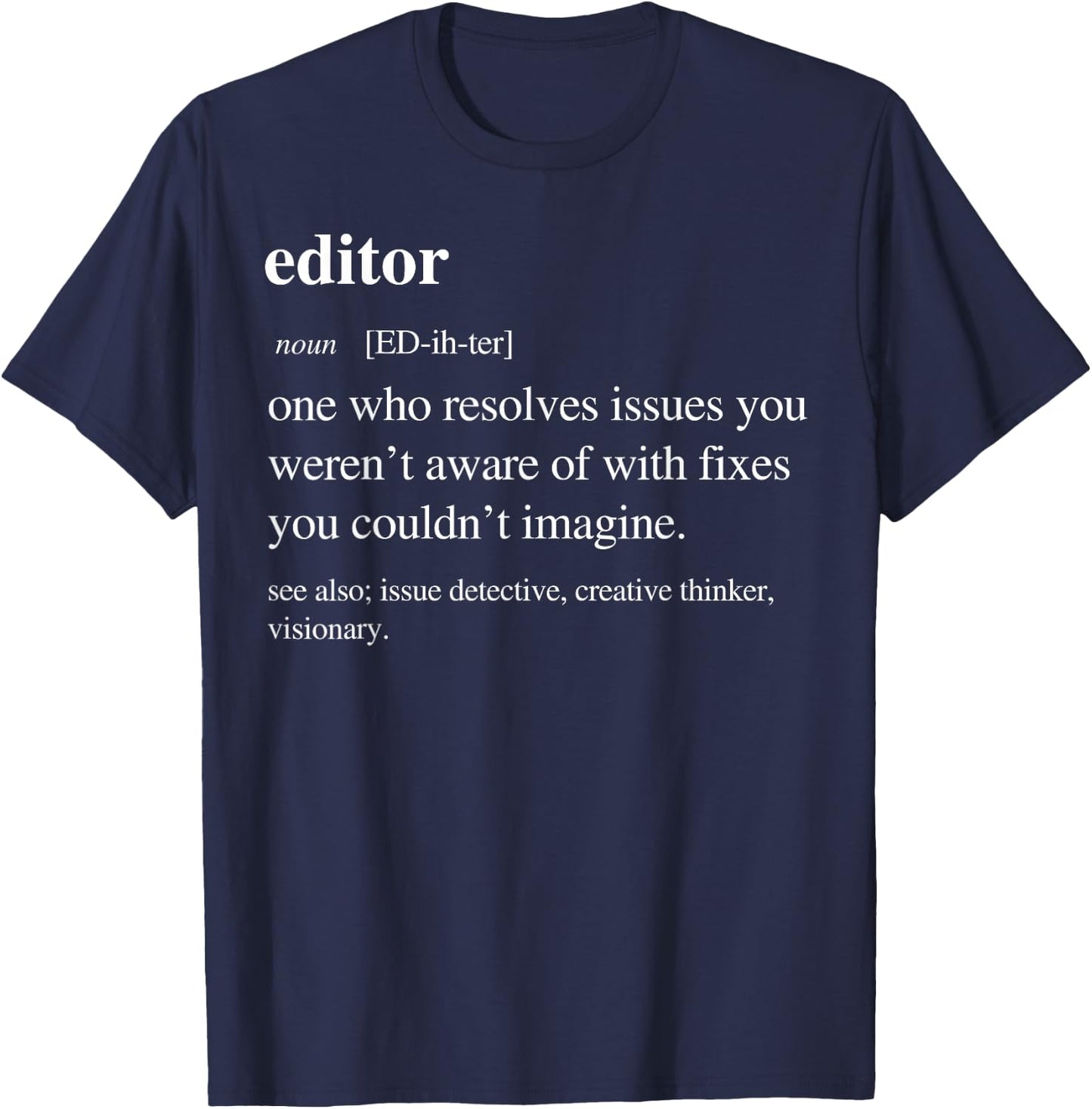 Editor Funny Definition Editors Video Editing Retirement T-Shirt - T-Shirt | Navy