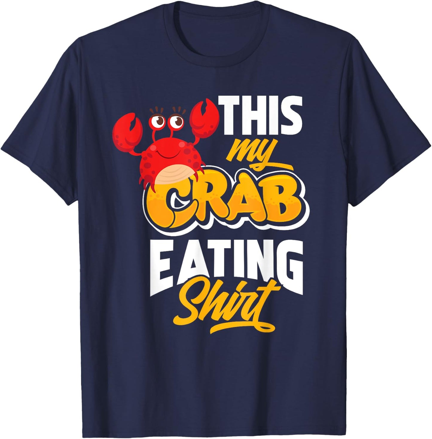 This Is My Crab Eating Shirt - Funy Seadfood Lover Gift T-Shirt - T-Shirt | Navy
