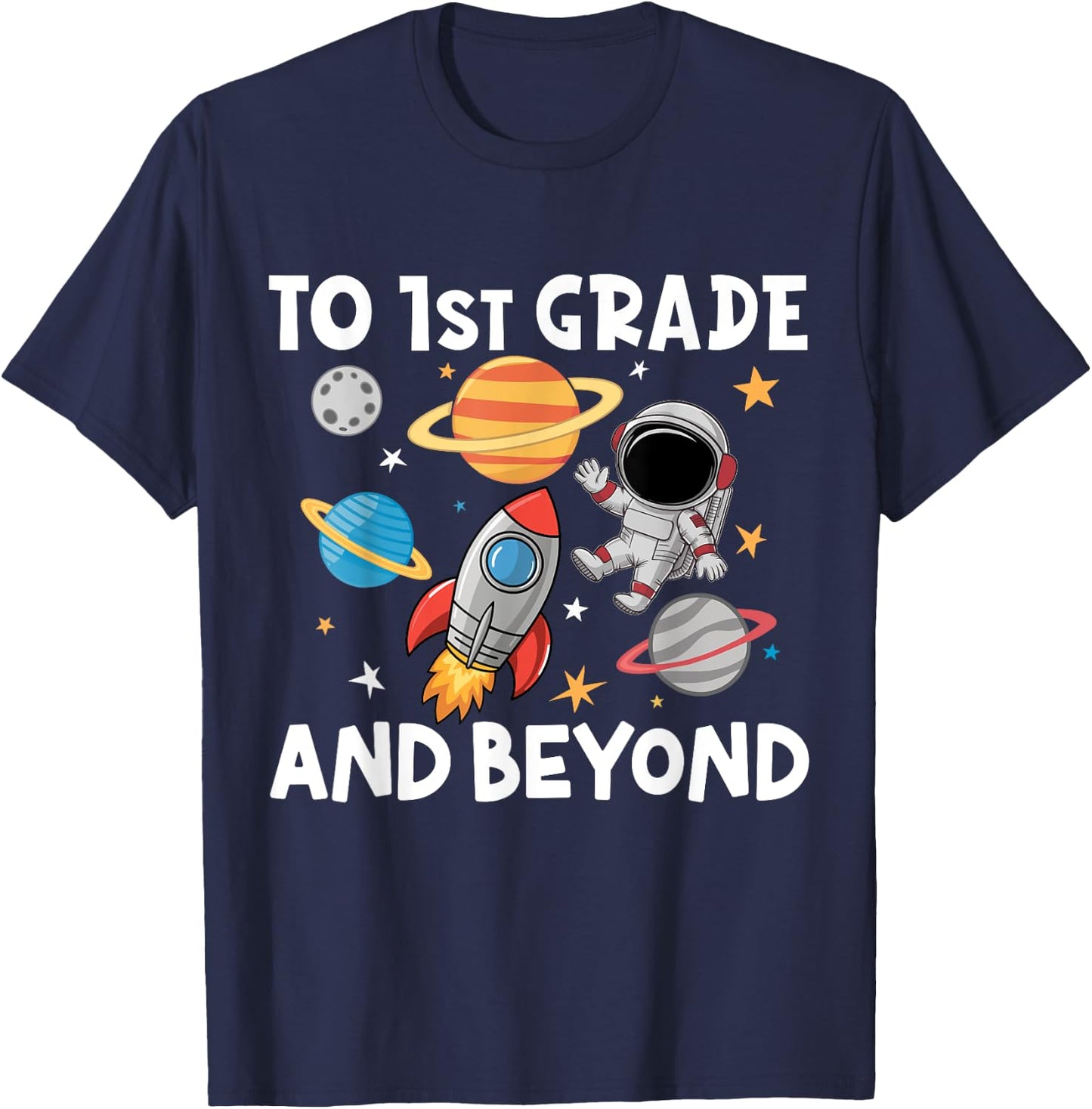 Back to First Grade and Beyond Funny First Day of School T-Shirt - T-Shirt | Navy