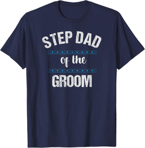 Step Dad Wedding Party Shirt Stepfather of the Groom T-Shirt - T-Shirt | Navy