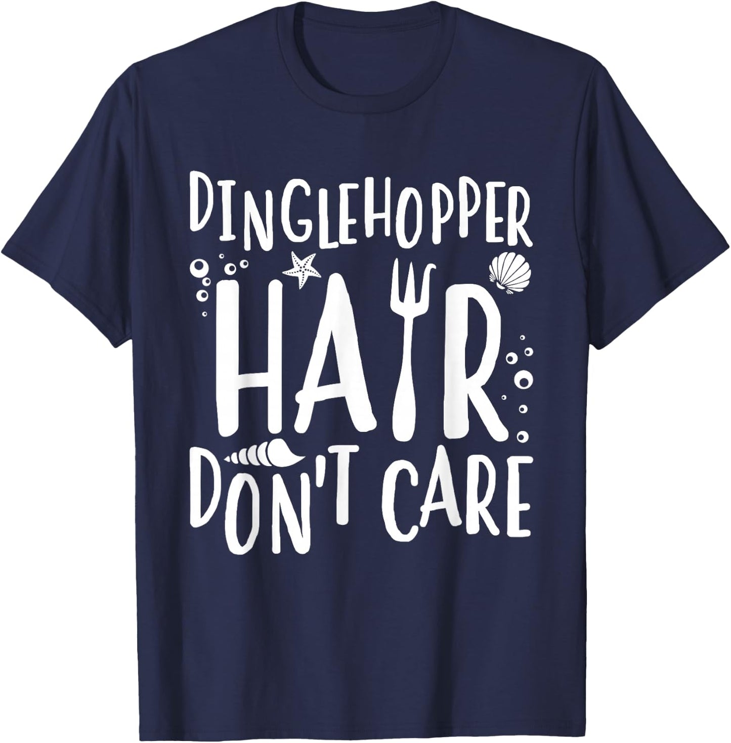 Mermaid Dinglehopper Hair Don't Care Women Girls T-Shirt - T-Shirt | Navy