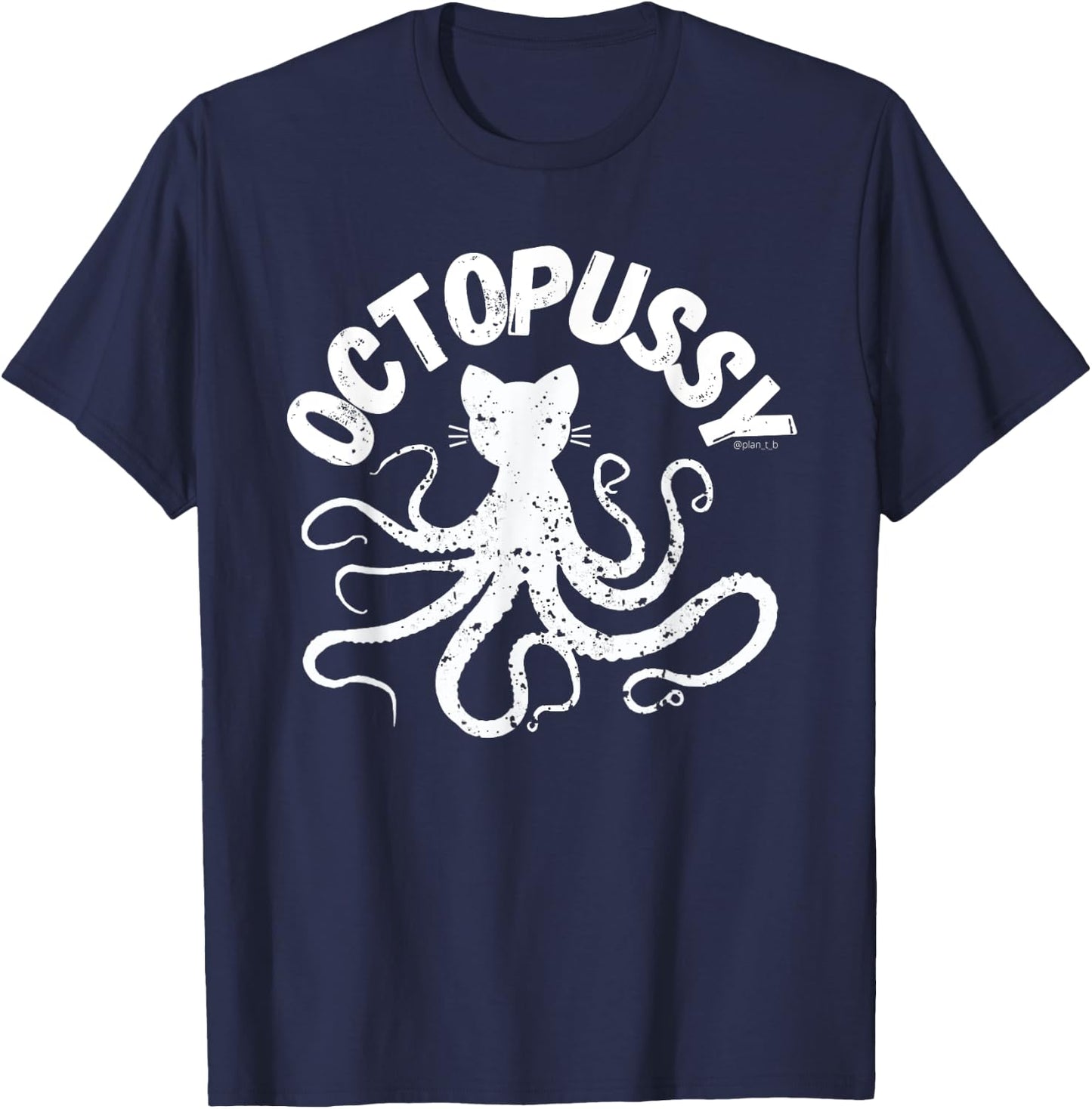 Octopussy - Weird Cat And Octopus Hybrid Funny Animal Pun Women T-Shirt - T-Shirt | Navy