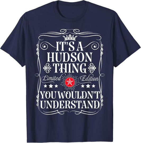 Hudson Name Its A Hudson Thing You Wouldn't Understand T-Shirt - T-Shirt | Navy