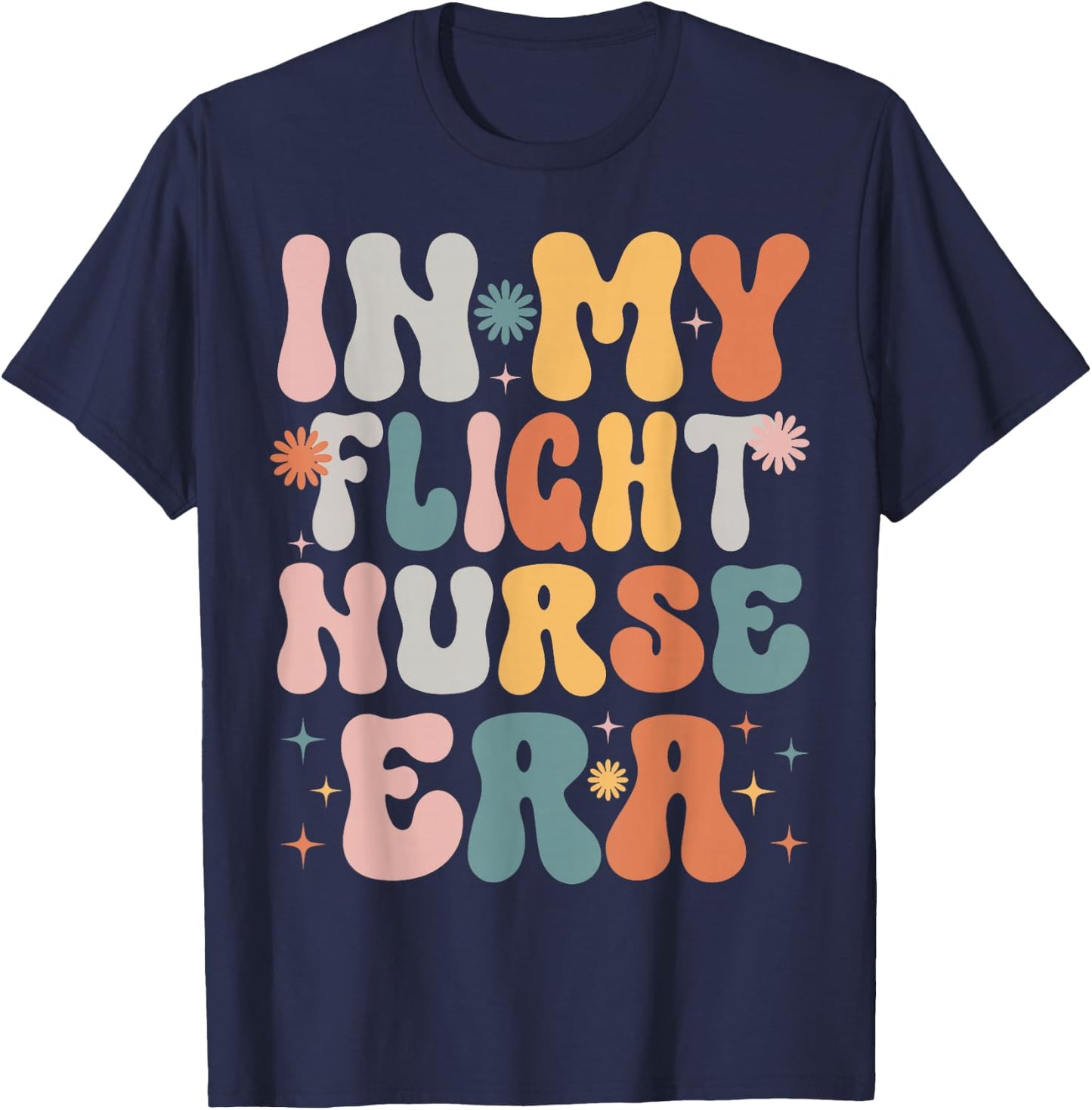 In My Flight Nurse Era Funny Women Christmas Presents T-Shirt - T-Shirt | Navy