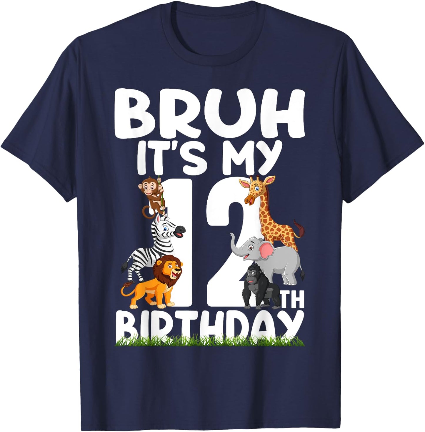 Bruh It's My 12th Birthday Animals Jungle Safari 12 Year Old T-Shirt - T-Shirt | Navy