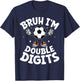 Bruh I'm Double Digits 10th Birthday 10 Years Old Boy Soccer T-Shirt - T-Shirt | Navy