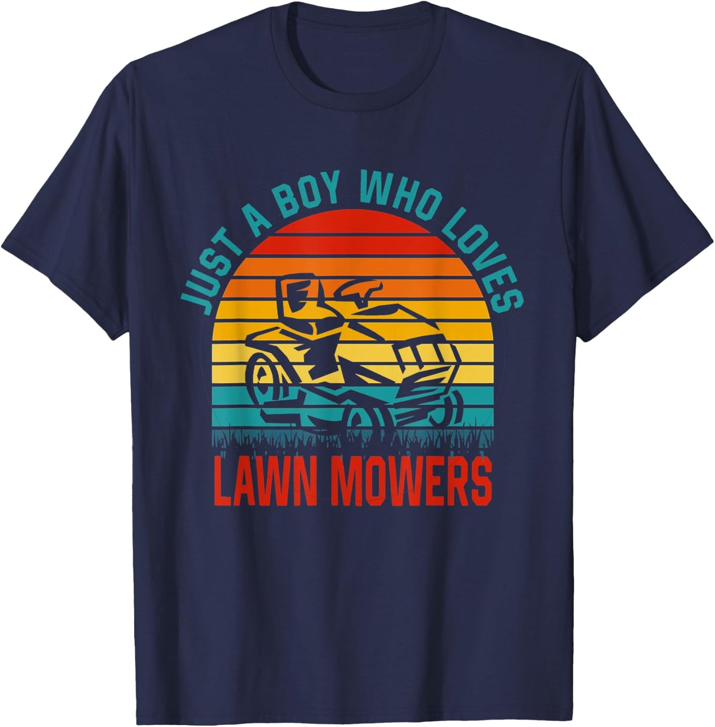 Just a Boy Who Loves Lawn Mowers T-Shirt - T-Shirt | Navy