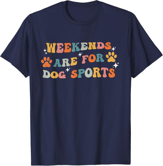 Weekends Are For Dog Sports Funny Dog agility Lover Groovy T-Shirt - T-Shirt | Navy