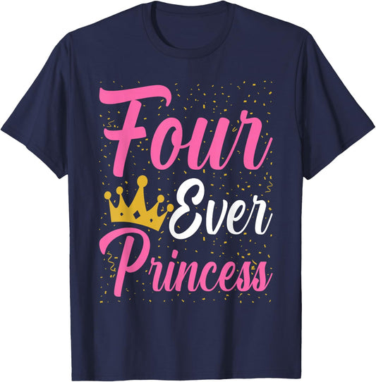 Four Ever Princess Crown 4th Birthday 4 Year Old Kids Girls T-Shirt - T-Shirt | Navy