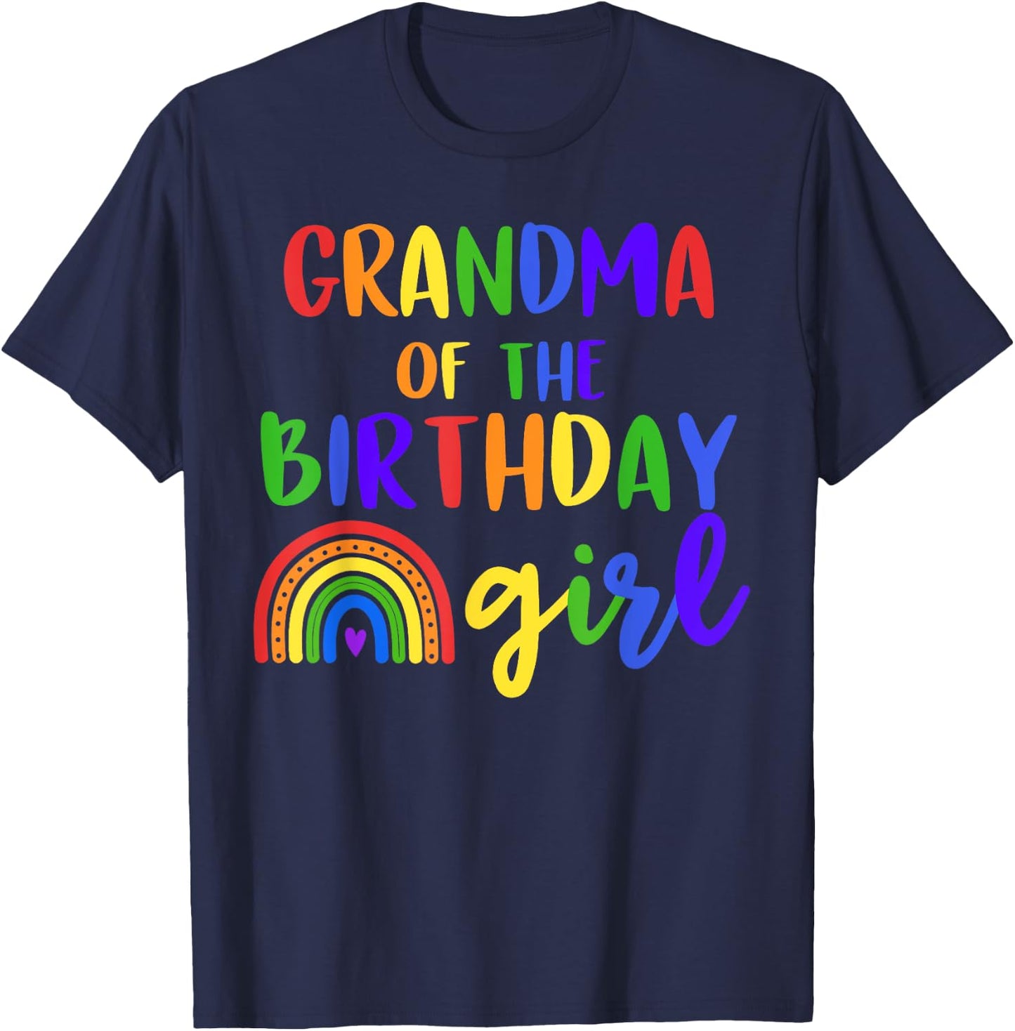 Grandma Of The Birthday Girl Rainbow Birthday Matching T-Shirt - T-Shirt | Navy