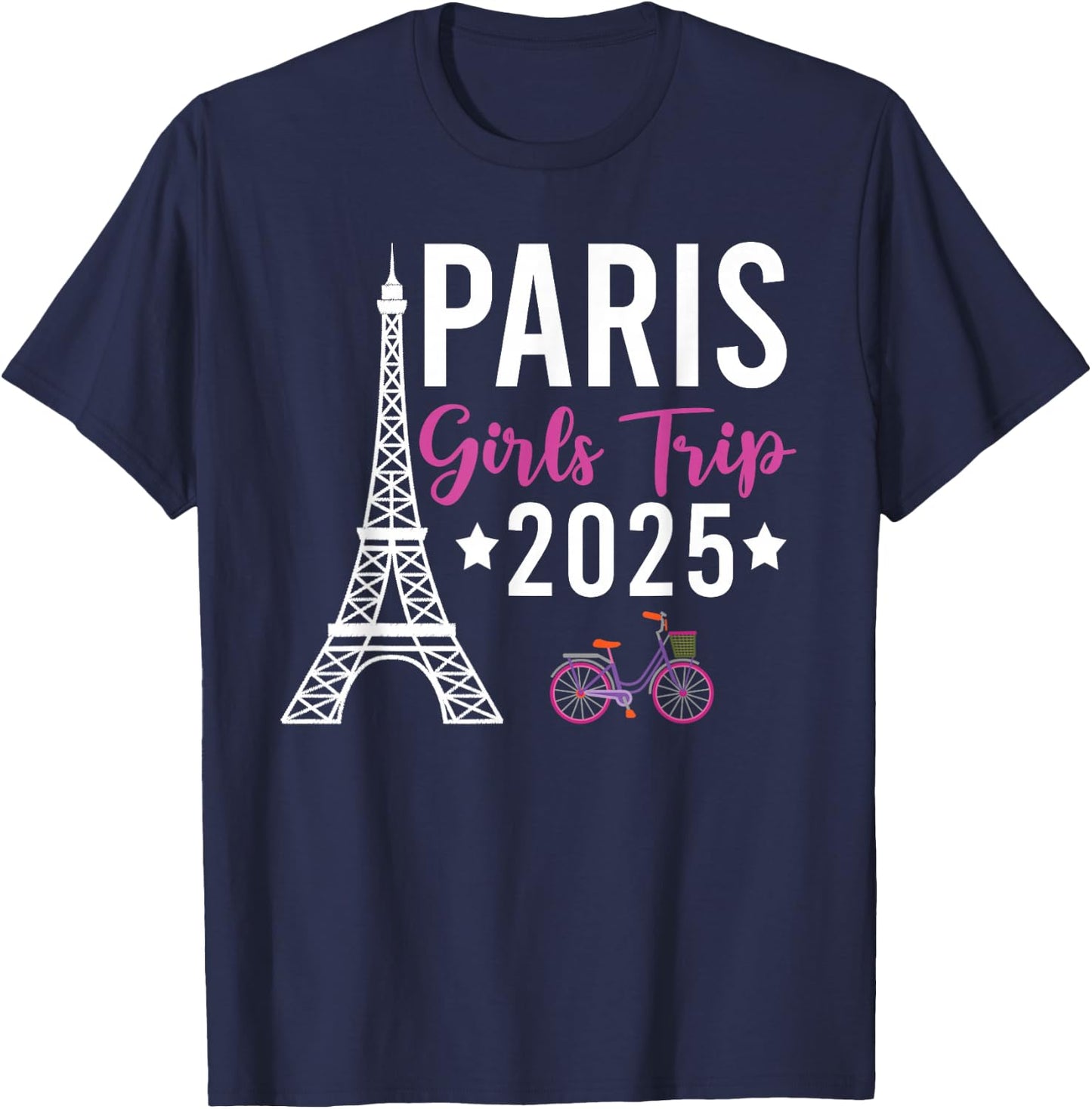 France Paris Girls Trip 2025 Summer Vacation Ladies Weekend T-Shirt - T-Shirt | Navy
