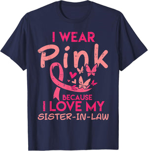 I Wear Pink I Love My Sister In Law Breast Cancer Awareness T-Shirt - T-Shirt | Navy