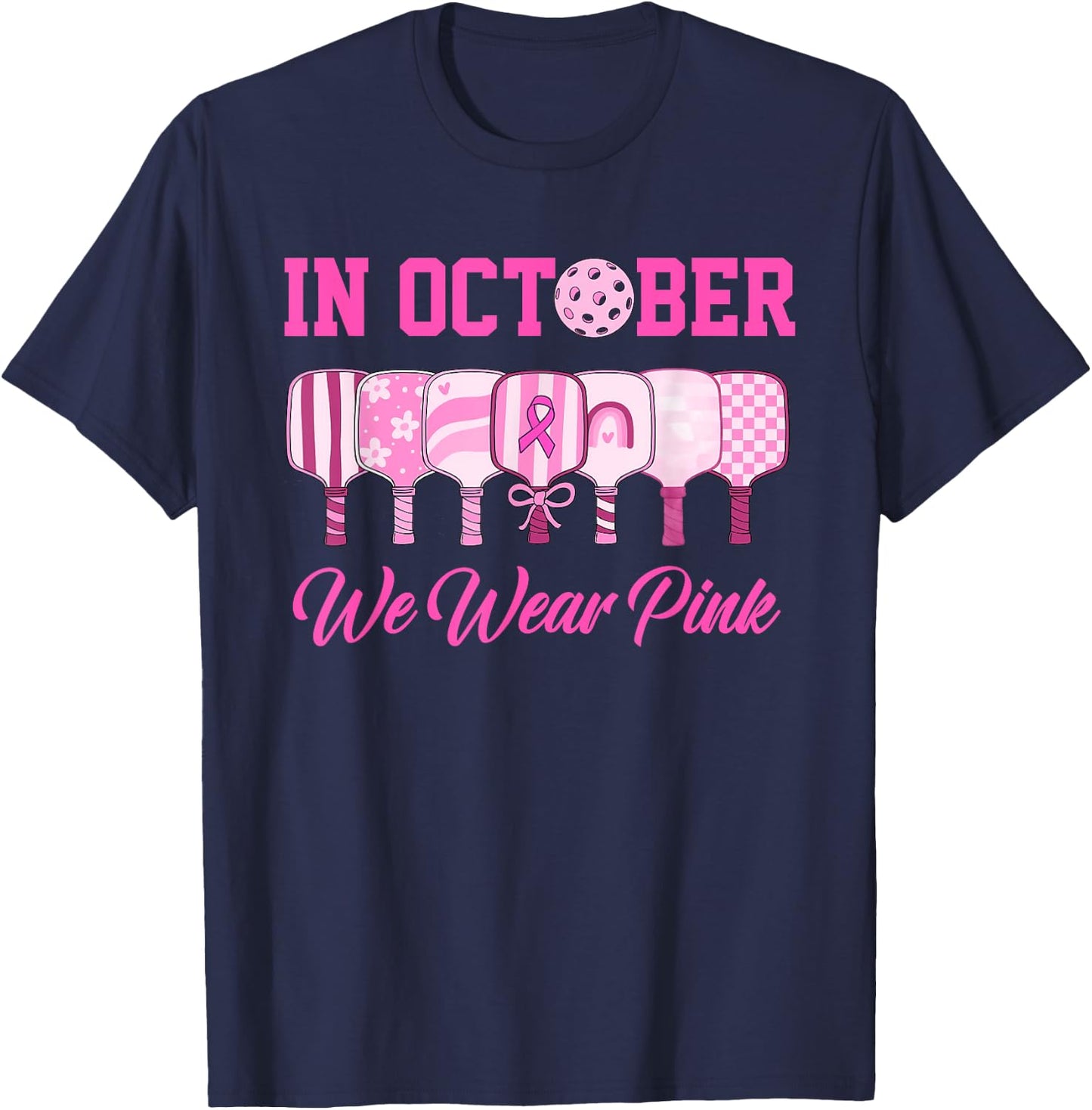 In October We Wear Pink Pickleball Breast Cancer Awareness T-Shirt - T-Shirt | Navy