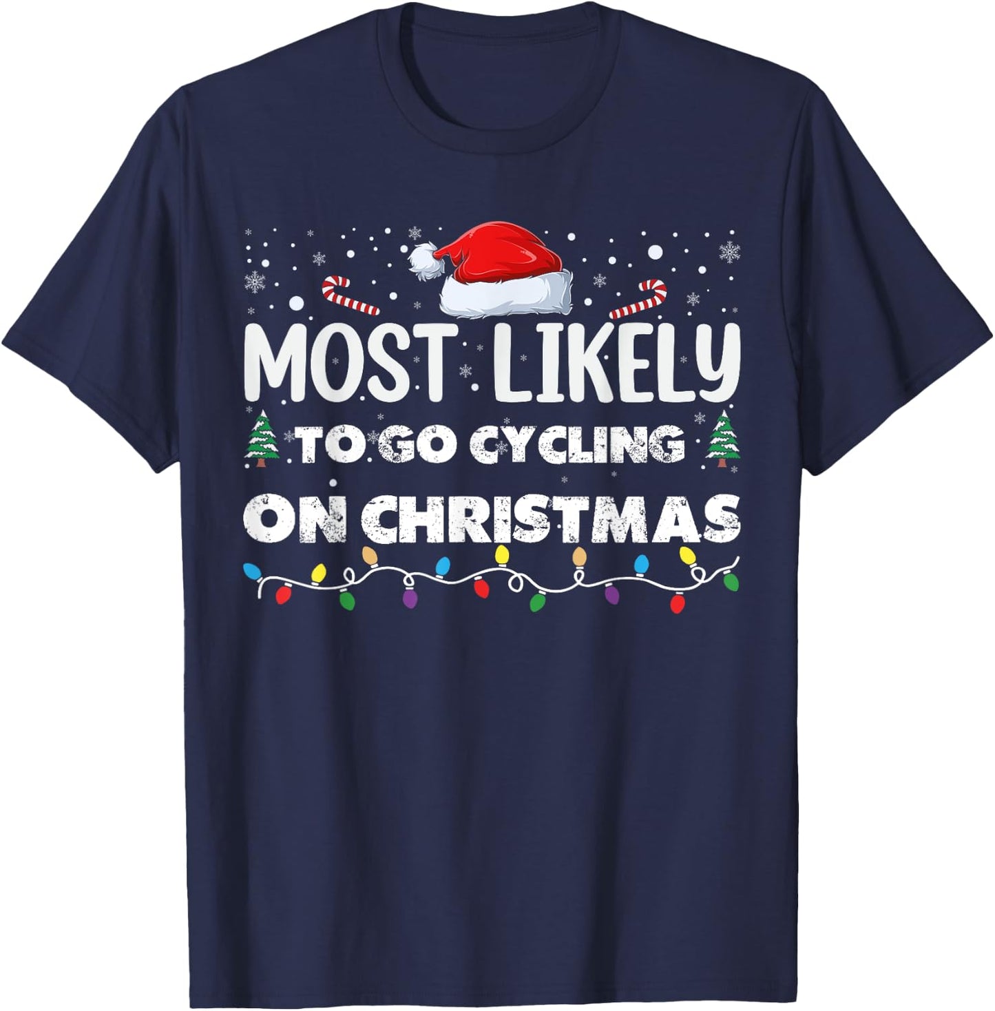 Most Likely To Go Cycling On Christmas Funny Family T-Shirt - T-Shirt | Navy