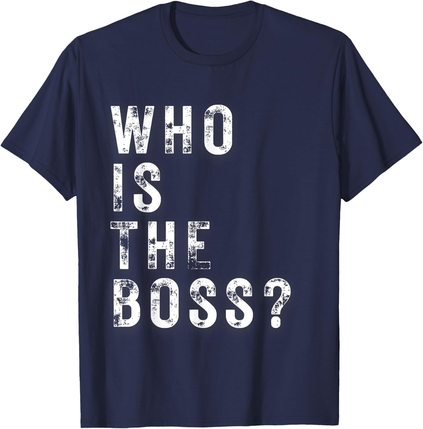 Who is the Boss T-Shirt - T-Shirt | Navy