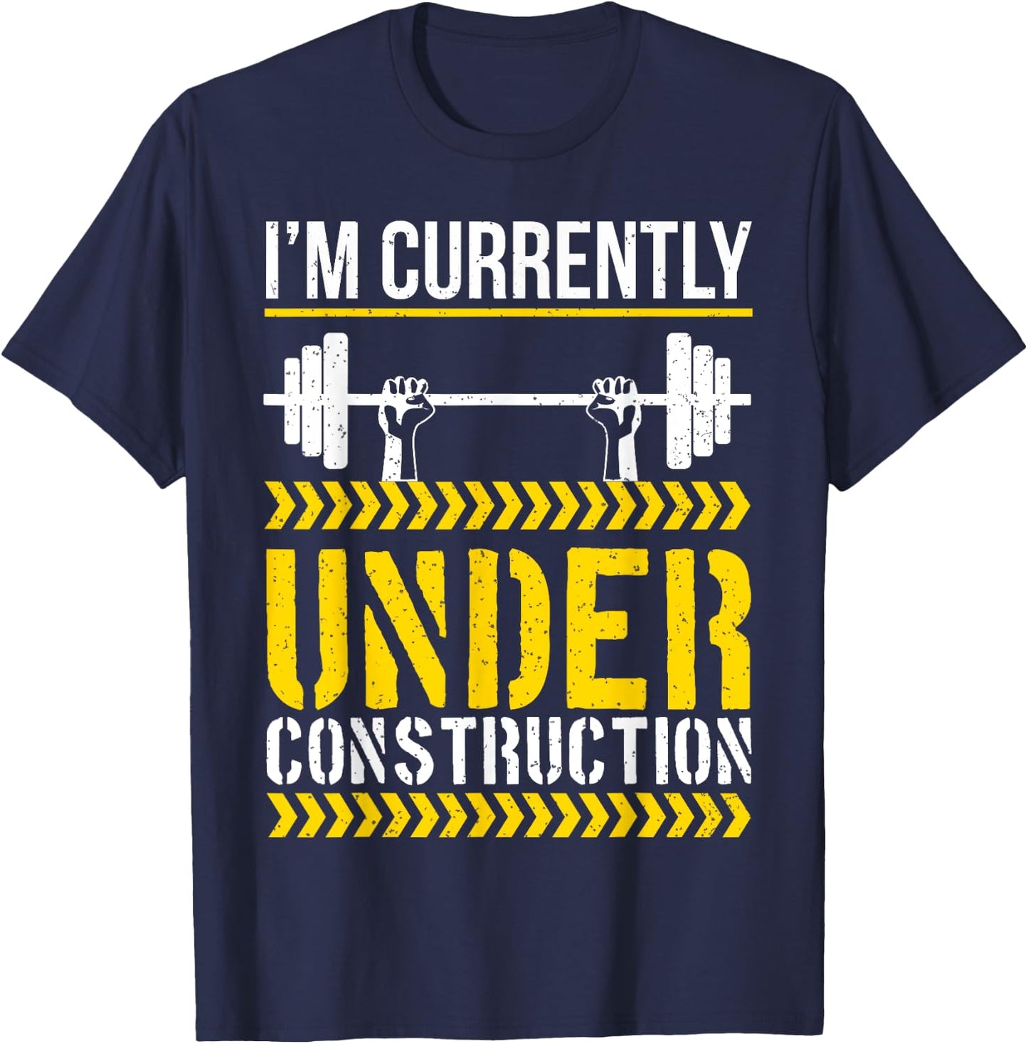 I'm Currently Under Construction Funny Workout Gym T-Shirt - T-Shirt | Navy
