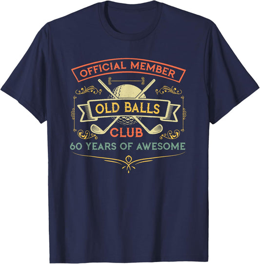 Funny 60th Birthday Old Balls Club 60 Year Old Golfer T-Shirt - T-Shirt | Navy