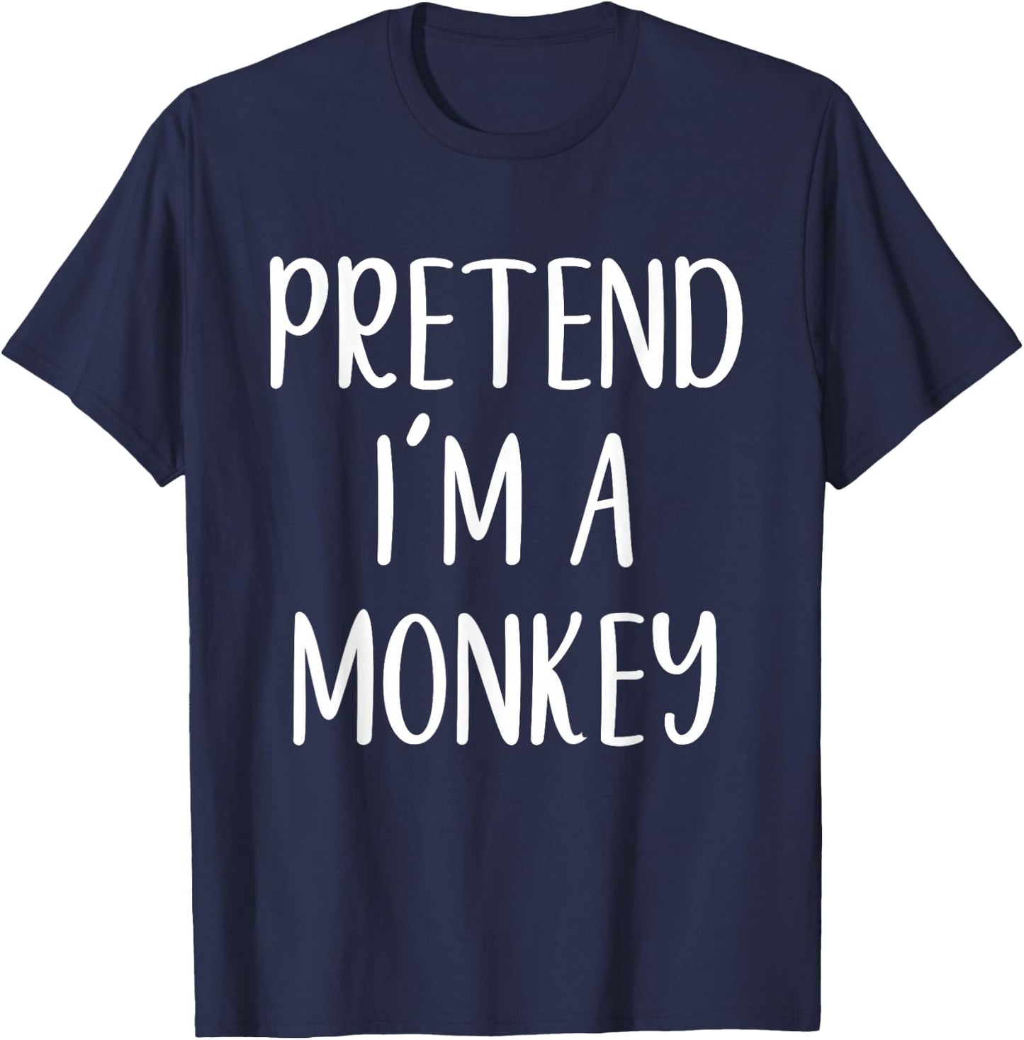 Pretend I'm A Monkey Costume Halloween Funny Easy Adult Kid T-Shirt - T-Shirt | Navy