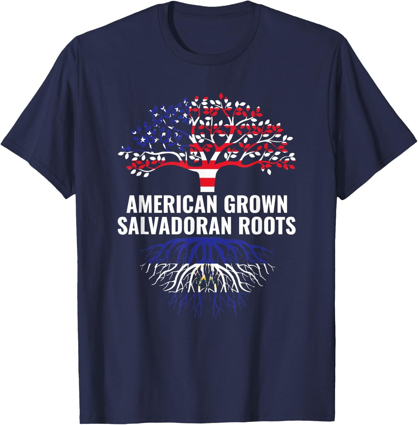 American Grown Salvadoran Roots El Salvador Salvadorian T-Shirt - T-Shirt | Navy