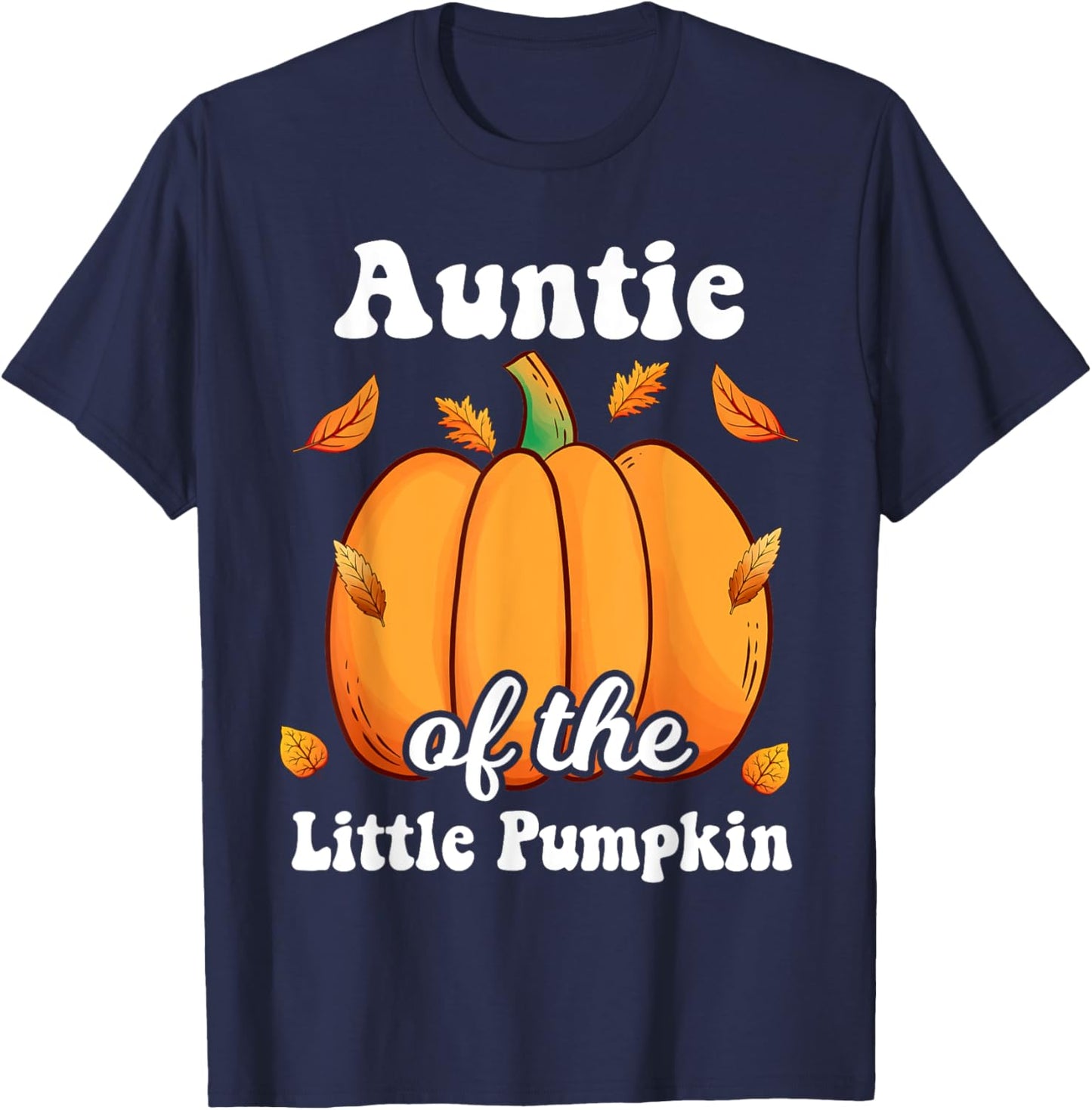 Auntie of the Little Pumpkin Thanksgiving Baby Shower Reveal T-Shirt - T-Shirt | Navy