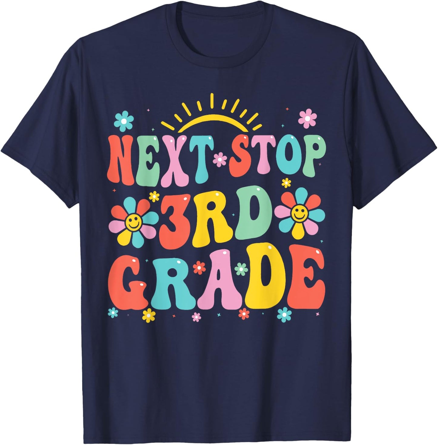 Next Stop 3rd Grade Graduation To Third Grade Back To School T-Shirt - T-Shirt | Navy
